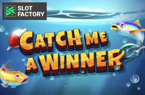 Catch Me A Winner